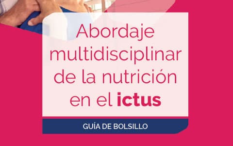 Guía "Abordaje multidisciplinar de la nutrición en ictus"